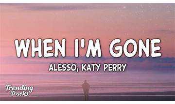 When I’m Gone tl Lyrics [Alesso & Katy Perry]